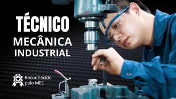 Técnico em Mecânica Industrial
